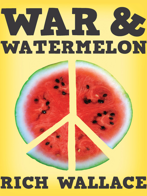 Title details for War and Watermelon by Rich Wallace - Wait list
